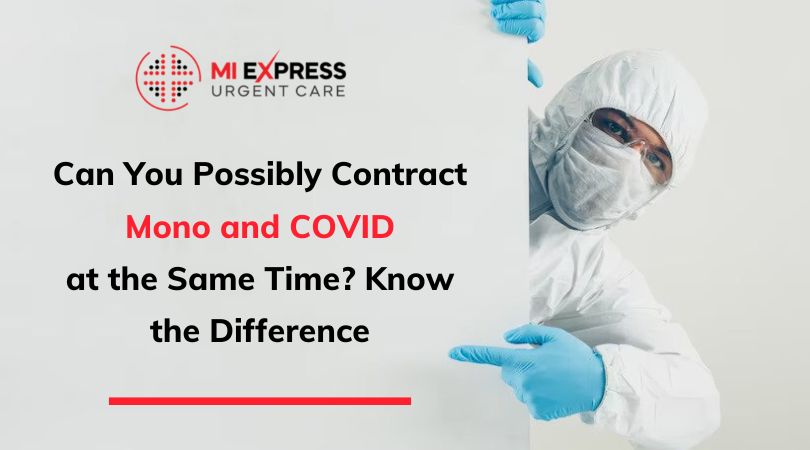 Can You Possibly Contract Mono and COVID at the Same Time? Know the Difference
