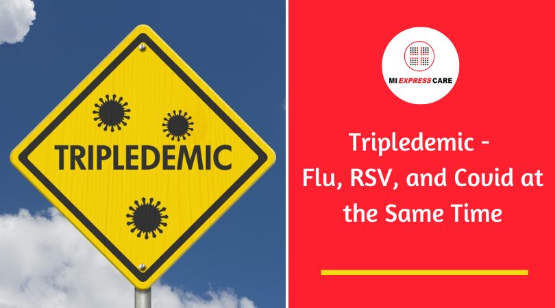 Tripledemic - Flu, RSV, and Covid at the Same Time