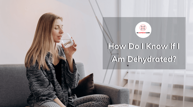 How Do I Know If I Am Dehydrated?