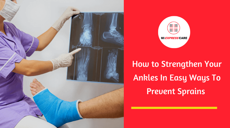 How to Strengthen Your Ankles In Easy Ways To Prevent Sprains 