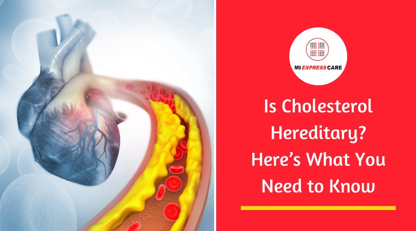 Is Cholesterol Hereditary? Here’s What You Need to Know