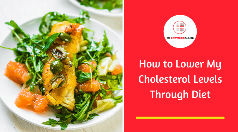 How to Lower My Cholesterol Levels Through Diet