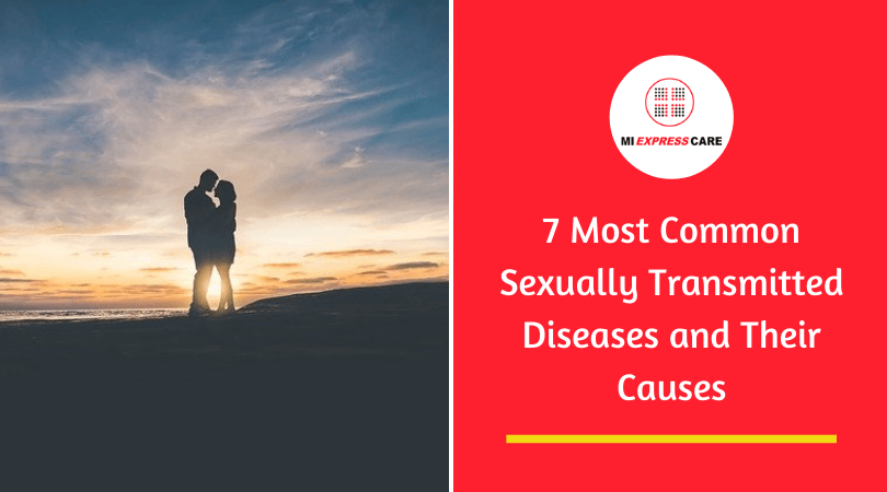 7 Most Common Sexually Transmitted Diseases and Their Causes