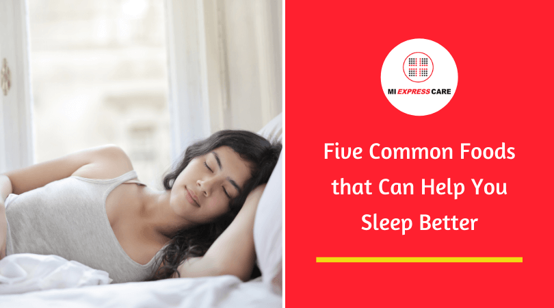 Five Common Foods that Can Help You Sleep Better